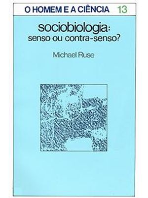 Sociobiologia: Senso Ou Contra-Senso?