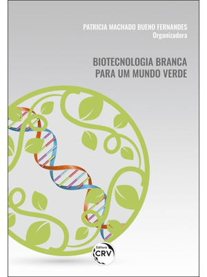 Biotecnologia Branca para Um Mundo Verde