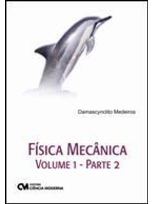 Fisica Mecanica Volume 1 - Parte 2