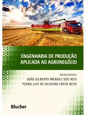 Engenharia de Produção Aplicada Ao Agronegócio