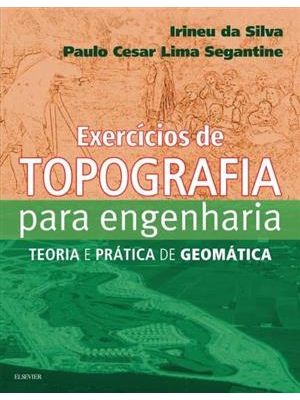 Exercicios de Topografia para Engenharia - Teoria e Pratica de Geomatica