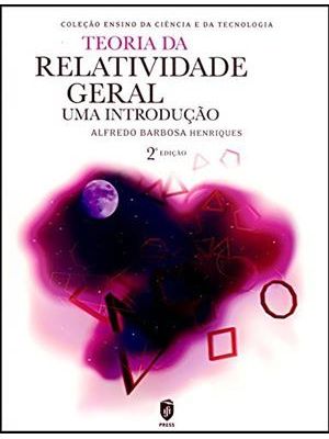 Teoria da Relatividade Geral - Uma Introduçao