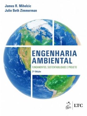 Engenharia Ambiental: Fundamentos, Sustentabilidade e Projeto