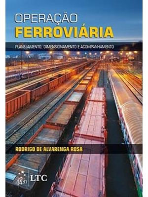 Operação Ferroviária: Planejamento, Dimensionamento e Acompanhamento