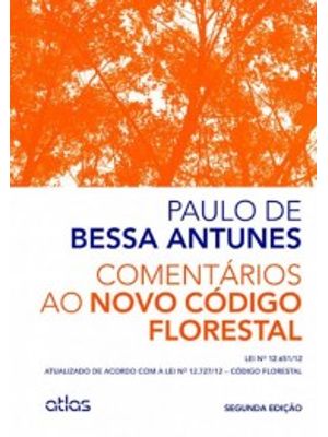 Comentários Ao Novo Código Florestal: Atualizado de Acordo com a Lei no 12.727/12 - 2ª Edição 2014: