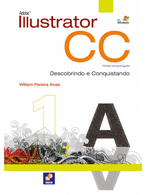 Adobe Illustrator Cc: Descobrindo e Conquistando