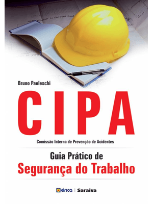 Cipa: Guia Prático de Segurança do Trabalho