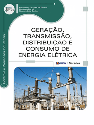 Geração, Transmissão, Distribuição e Consumo de Energia Elétrica