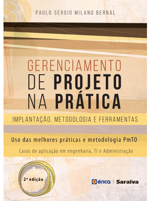 Gerenciamento de Projetos na Prática: Implantação, Metodologia e Ferramentas