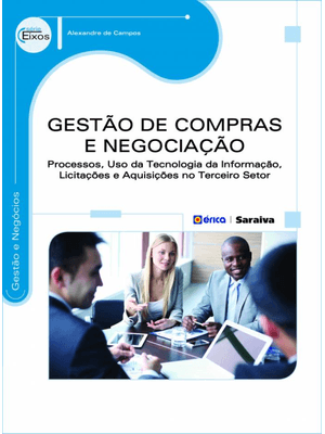 Gestão de Compras e Negociação: Processos, Uso da Tecnologia da Informação, Licitações e Aquisições