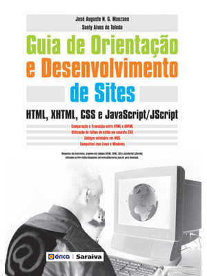 Guia de Orientação e Desenvolvimento de Sites: Html, Xhtml, Css e Javascript/Jscript