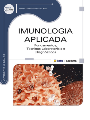 Imunologia Aplicada: Fundamentos, Técnicas Laboratoriais e Diagnósticos