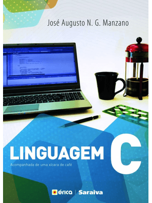 Linguagem C: Acompanhada de Uma Xícara de Café