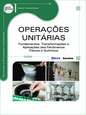 Operações Unitárias: Fundamentos, Transformações e Aplicações dos Fenômenos