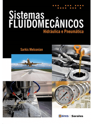 Sistemas Fluidomecânicos: Hidráulica e Pneumática