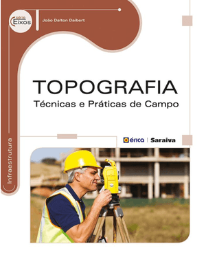 Topografia: Técnicas e Práticas de Campo