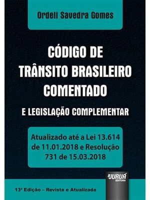 Codigo de Transito Brasileiro Comentado e Legislação Complementar - 13ª Edição - Revista e Atualizad