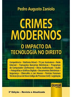 Crimes Modernos - o Impacto da Tecnologia no Direito