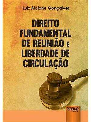 Direito Fundamental de Reunião e Liberdade de Circulação