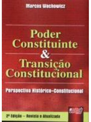 Poder Constituinte & Transição Constitucional - Perspectiva Historico-Constitucional