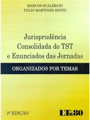 Jurisprudencia Consolidada do Tst e Enunciados das Jornadas