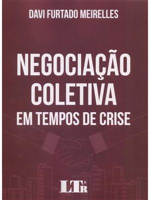 Negociacao Coletiva em Tempos de Crise