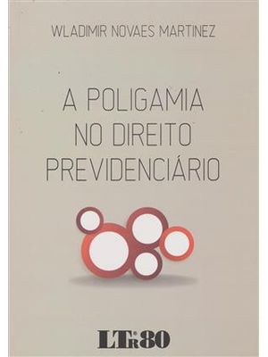 Poligamia no Direito Previdenciario, a
