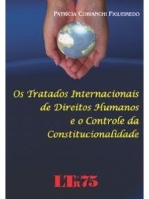 Tratados Internacionais de Direitos Humanos e o Controle da Constituci