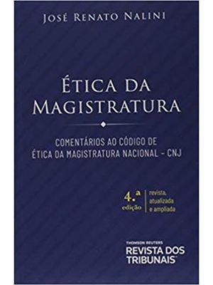 Etica da Magistratura - Comentarios Ao Codigo de Etica da Magistratura Nacional Cnj