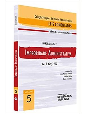 Improbidade Administrativa - Lei 8.429/92