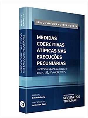 Medidas Coercitivas Atipicas nas Execuções Pecuniarias
