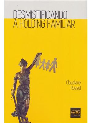 Desmistificando a Holding Familiar