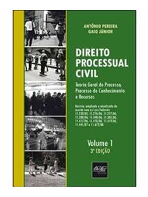Direito Processual Civil - Teoria Geral do Processo, Processo de Conhecimento e Recursos