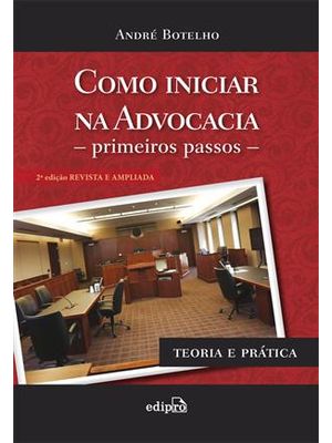 Como Iniciar na Advocacia - Primeiros Passos