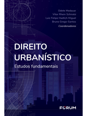 Direito Urbanístico: Estudos Fundamentais
