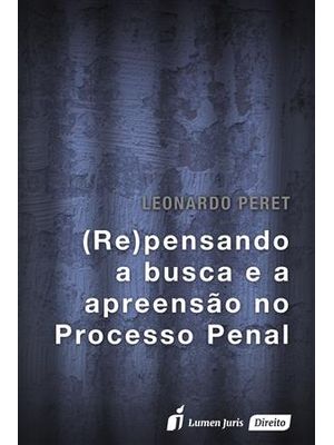 (Re)Pensando a Busca e a Apreensão no Processo