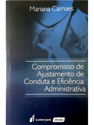 Compromisso de Ajustamento de Conduta e Eficiencia Administrativa