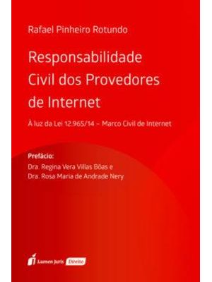 Responsabilidade Civil dos Provedores de Internet - À Luz da Lei 12.965/14 - Marco Civil da Internet