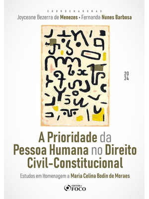 A Prioridade da Pessoa Humana no Direito Civil-Constitucional - 1ª Ed - 2024
