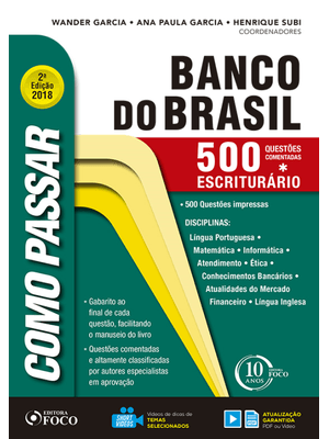 Como Passar em Concursos do Banco do Brasil: 500 Questões Comentadas - 2ª Edição - 2018