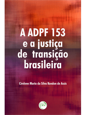 A Adpf 153 e a Justiça de Transição Brasileira
