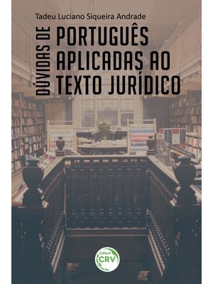 Dúvidas de Português Aplicadas Ao Texto Jurídico