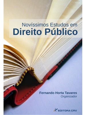 Novíssimos Estudos de Direito Público: Direito Constitucional, Direito Internacional, Direito Penal
