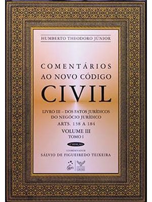 Comentários Ao Novo Código Civil - Arts. 138 a 184 - Vol.Iii - Tomo I - Coleção - 4ª Edição 2008: Li