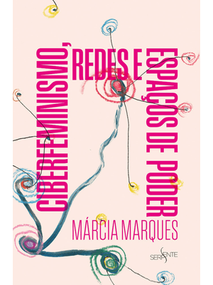 Ciberfeminismo, Redes e Espaços de Poder