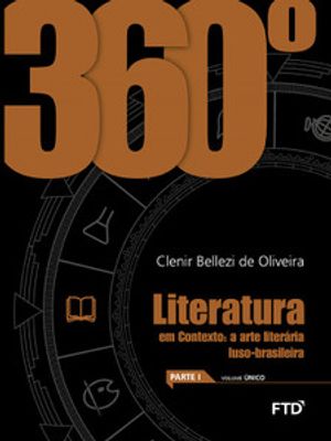 360° Literatura - Vol. Único: a Arte Literária Luso-Brasileira - Conjunto