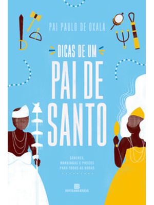Dicas de Um Pai de Santo