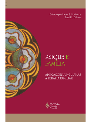 Psique e Família: Aplicações Junguianas À Terapia Familiar
