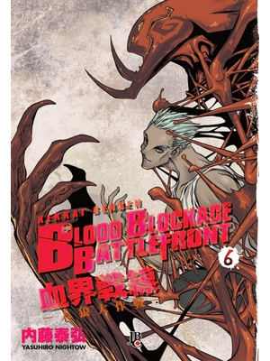 Blood Blockade Battlefront - Vol. 6