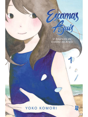 Escamas Azuis - o Segredo da Cidade de Areia Vol. 01